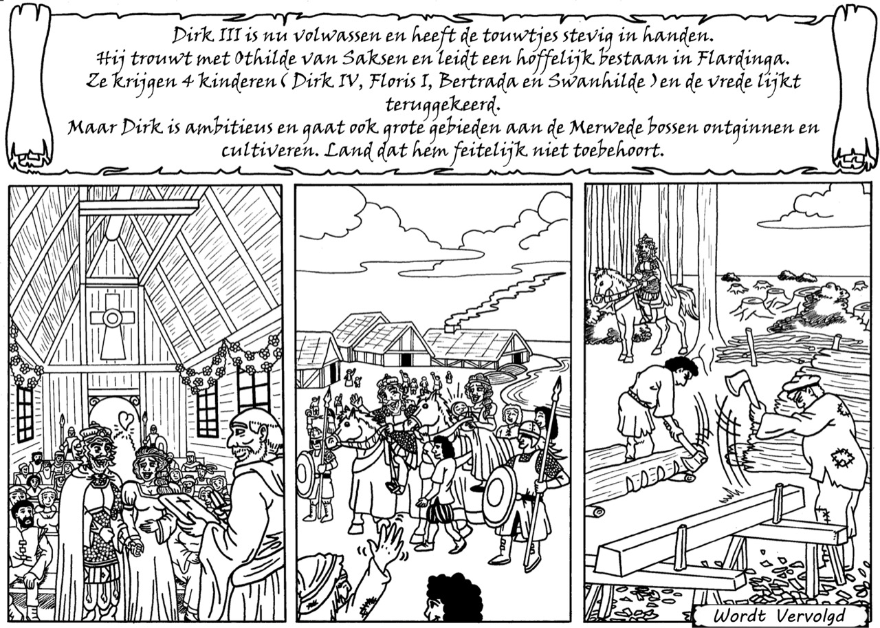 Deel 5 - Dirk III trouwt Othilde van Saksen. De ambities van Dirk zijn hoog en hij laat ook grote gebieden aan de Merwede ontginnen. Land dat hem feitelijk niet toebehoort...