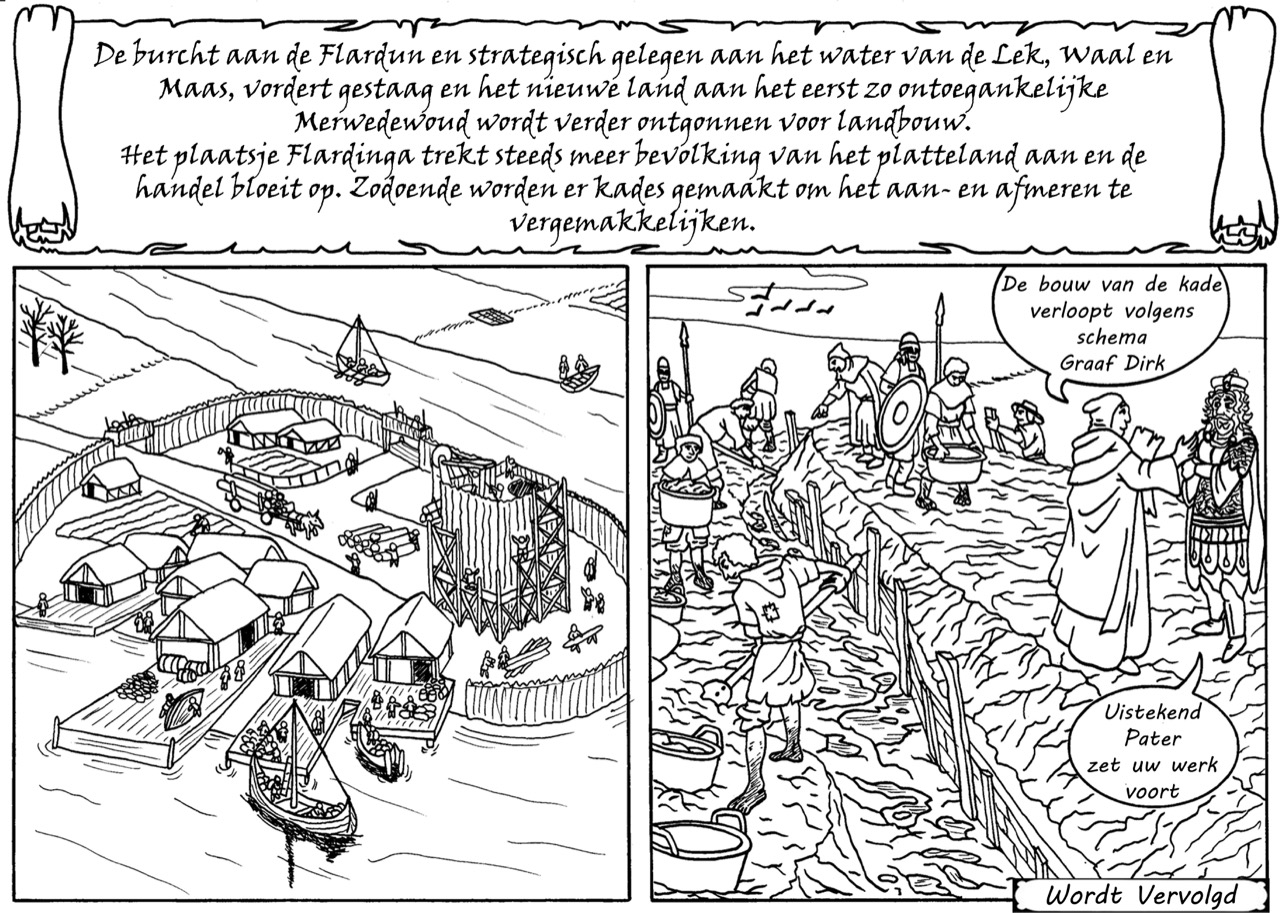 Deel 6 - De burcht aan de rivier Flardun, strategisch gelegen aan de Lek, Waal en Maas, vordert gestaag en het plaatsje Flardinga trekt steeds meer bevolking van het platteland...