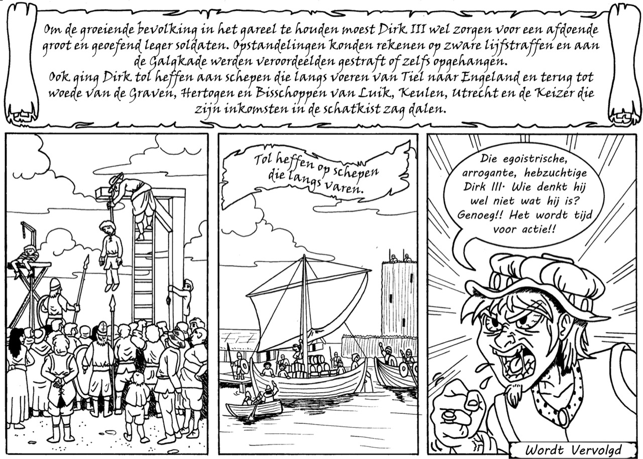 Deel 7 - Dirk III gaat tol heffen bij schepen die langsvaren. Tot woede van de handelaren die hun inkomsten zien dalen...